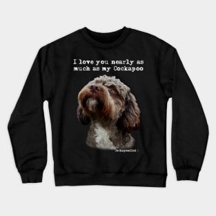 Cockapoo Love Crewneck Sweatshirt